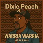 Dixie Peach – Warria Warria