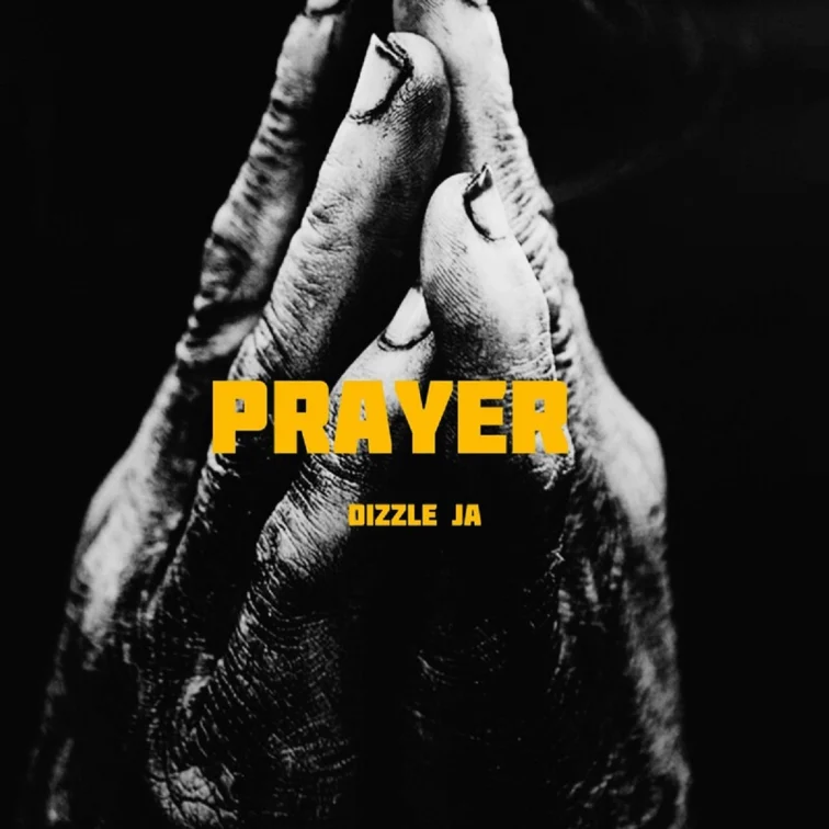 Dizzle Ja - Prayer