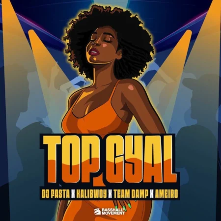 Dj Fasta X Kalibwoy X Team Damp X Ameiro - Top Gyal