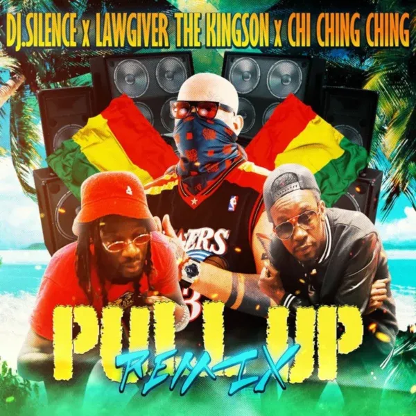 Dj Silence Ft. Lawgiver The Kingson & Chi Ching Ching - Pull Up (remix)
