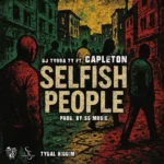Dj Tygga Ty Ft. Capleton – Selfish People