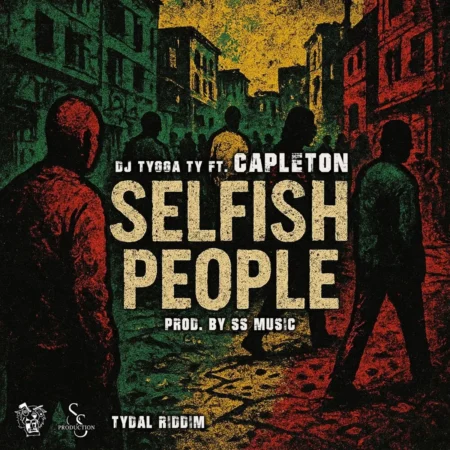 Dj Tygga Ty Ft. Capleton - Selfish People