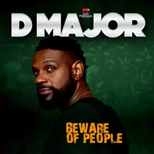 dmajor - beware of people