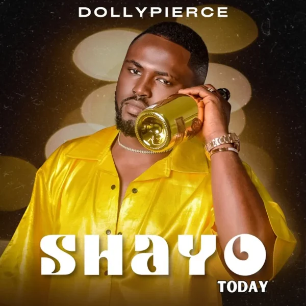 Dollypierce - Shayo Today