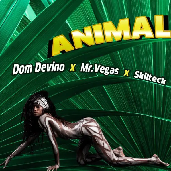 dom devino, mr vegas & skilteck - animal