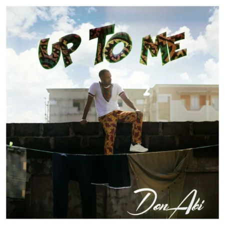 Don Abi - Up To Me