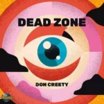 Don Creety – Dead Zone | Riddim World Records