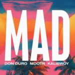 Don Duro Ft. M Dot R & Kalibwoy – Mad