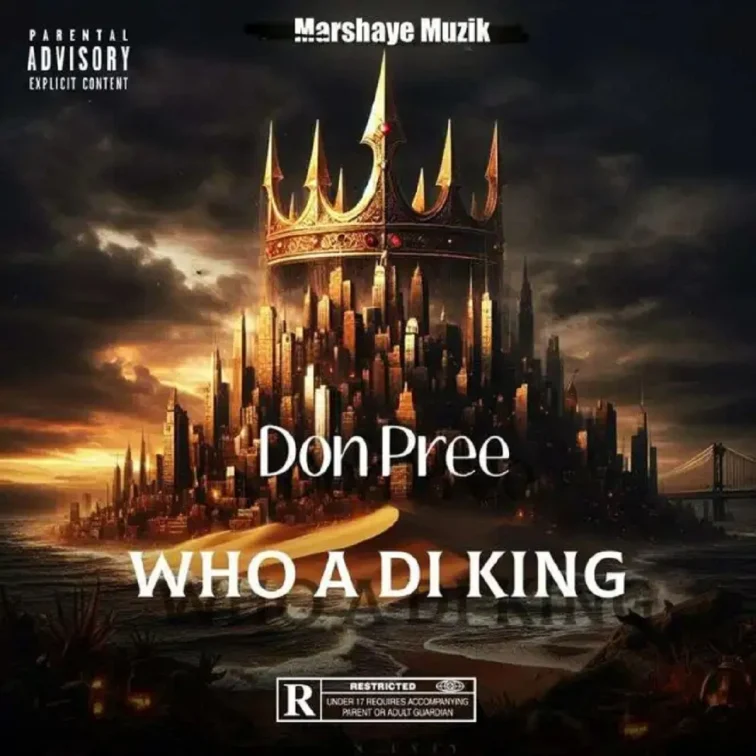 Don Pree - Who A Di King