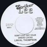 Don’t Cut Off Your Dreadlocks Riddim – Unknown Label