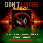Don’t Listen Riddim (Catalogue Vol 10) – Hot Drop Records