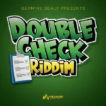 Double Check Riddim – Freshfire Productions