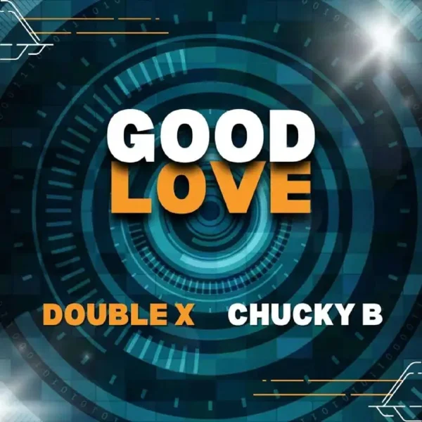 Double X & Chucky B - Good Love