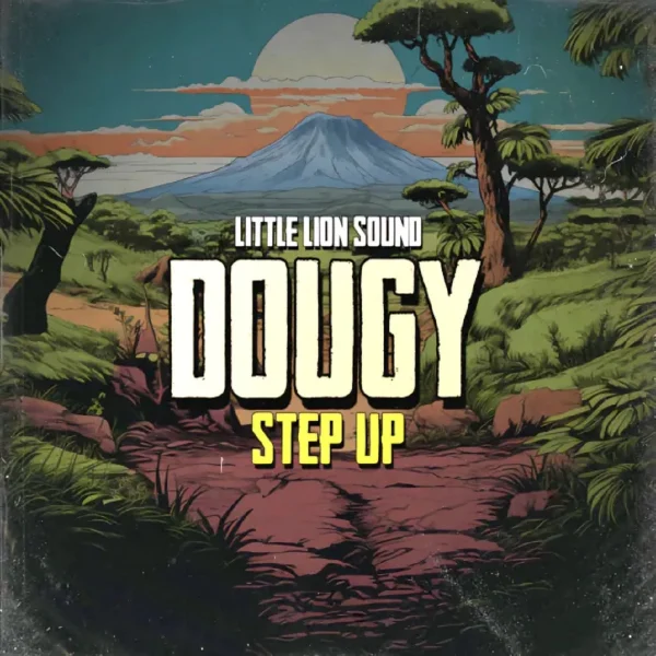 Dougy & Little Lion Sound - Step Up