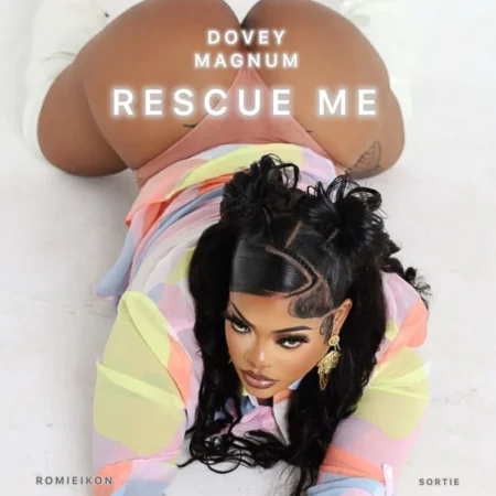 Dovey Magnum X Romieikon X Sortie - Rescue Me
