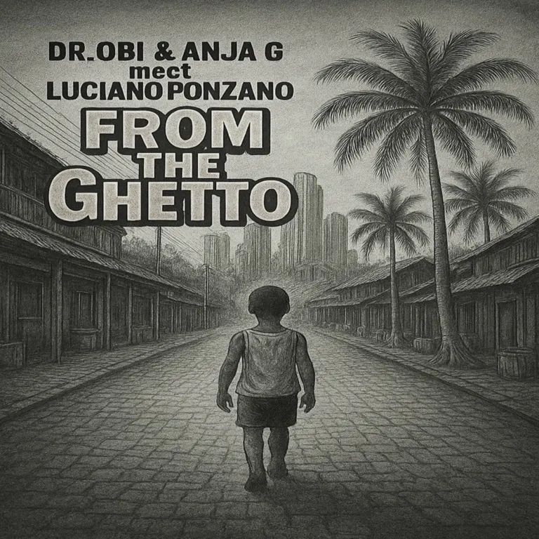 Dr.obi, Anja G & Luciano Ponzano – From The Ghetto Dr.obi, Anja G & Luciano Ponzano - From The Ghetto