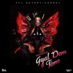 Dragga – Gyal Dem Time