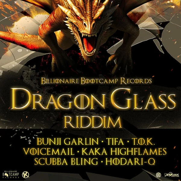 Dragon Glass Riddim - Billionaire Bootcamp Records