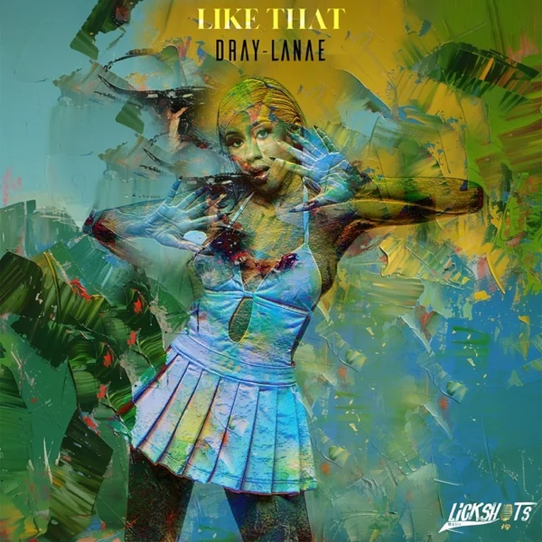 Dray & Lanae - Like That