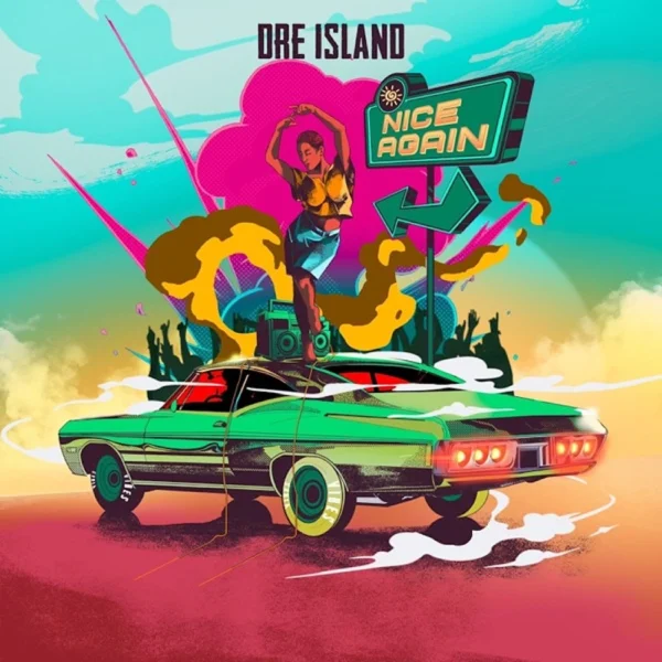 Dre Island - Nice Again