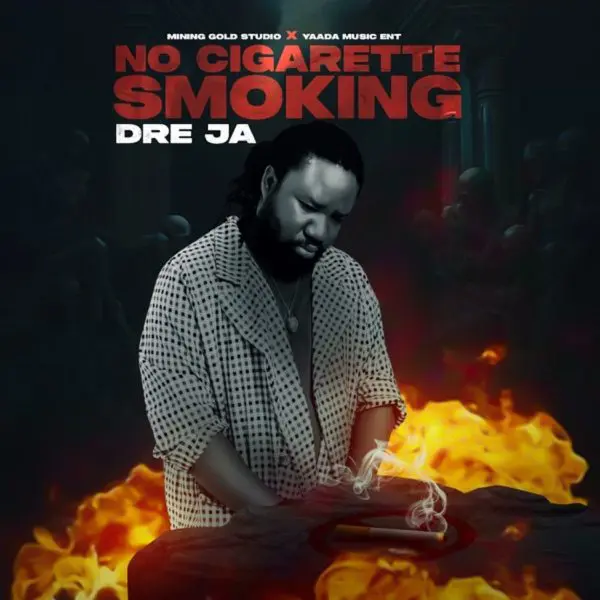 Dre Ja - No Cigarette Smoking