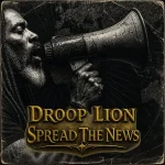 Droop Lion – Spread The News