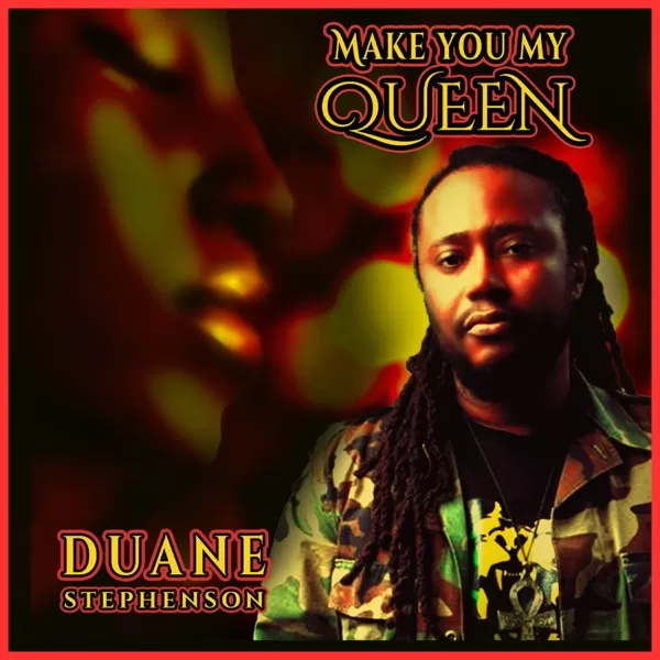 duane stephenson - make you my queen