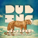 Dub Inc Ft. Marcus Gad – Memoires