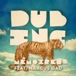 Dub Inc Ft. Marcus Gad – Memoires