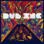 Dub Inc – Futur Album
