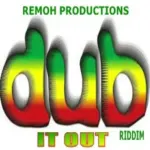 Dub It Out Riddim – Remoh Productions