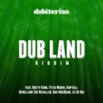 Dub Land Riddim – Dubiteria