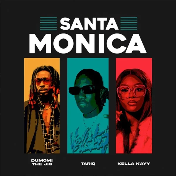 Dumomi The Jig Ft. Tar1q & Kella Kayy - Santa Monica