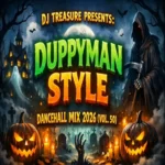 Duppyman Style Dancehall Mix – Dj Treasure
