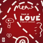 D’yani Ft. Compass – This Is Love