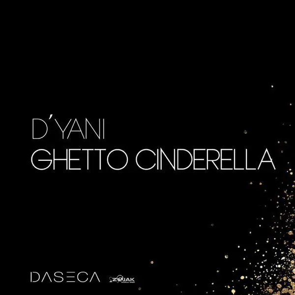 d'yani - ghetto cinderella