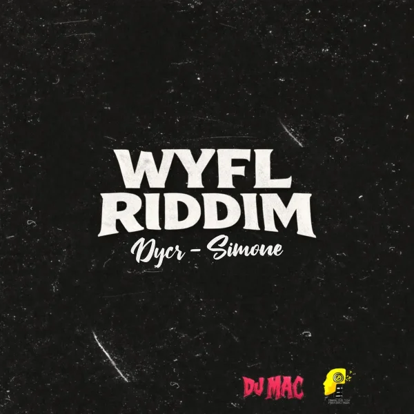 Dycr - Simone (Wyfl Riddim)