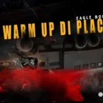 Eagle Boss – Warn Up Di Place