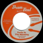 Early In The Morning Riddim – Drum Beat, Vizion Sounds