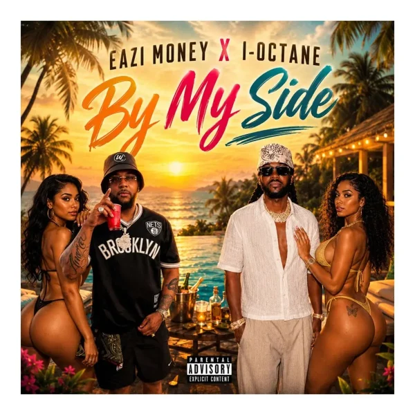 Eazi Money X I-Octane - By My Side