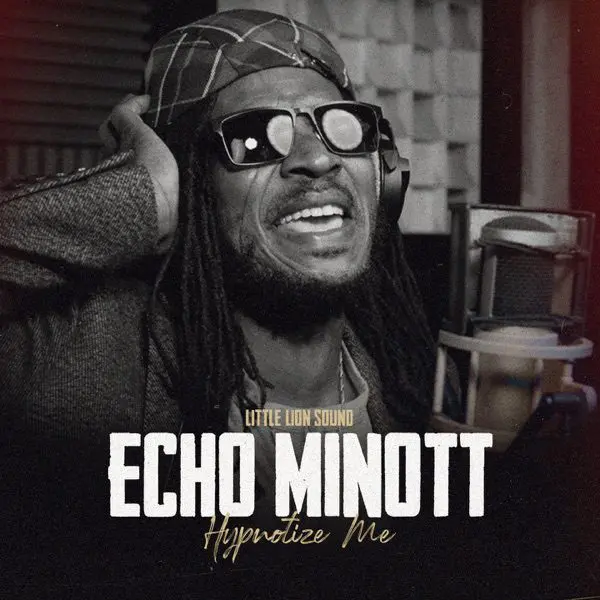 echo minott - hypnotize me