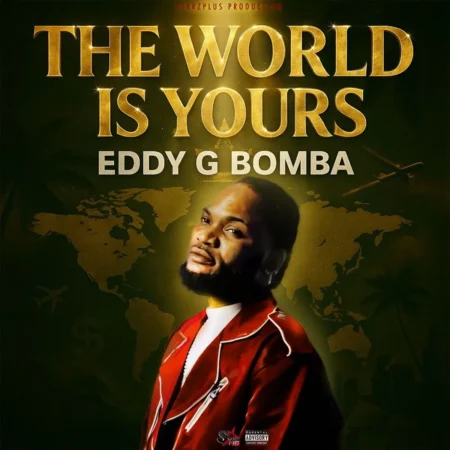 Eddy G Bomba - World Is Yours