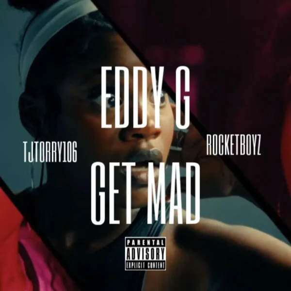 Eddy G Bomba X Tjtorry106 X Rocketboyz - Get Mad