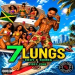 Eddy G Bomba x Vibes Zone – 7lungs