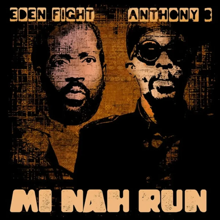 Eden Fight & Anthony B - Mi Nah Run