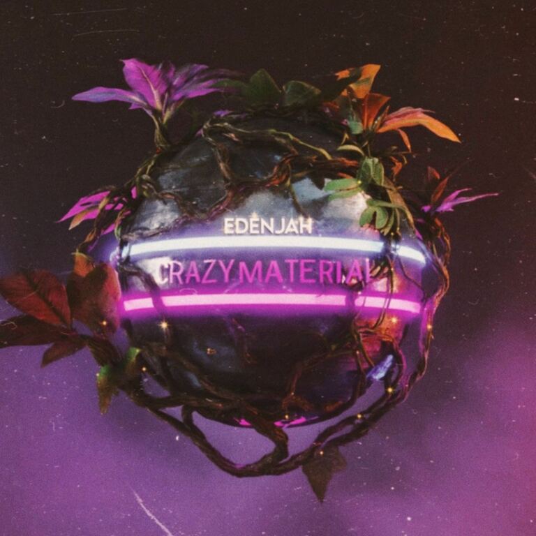 Edenjah - Crazy Material