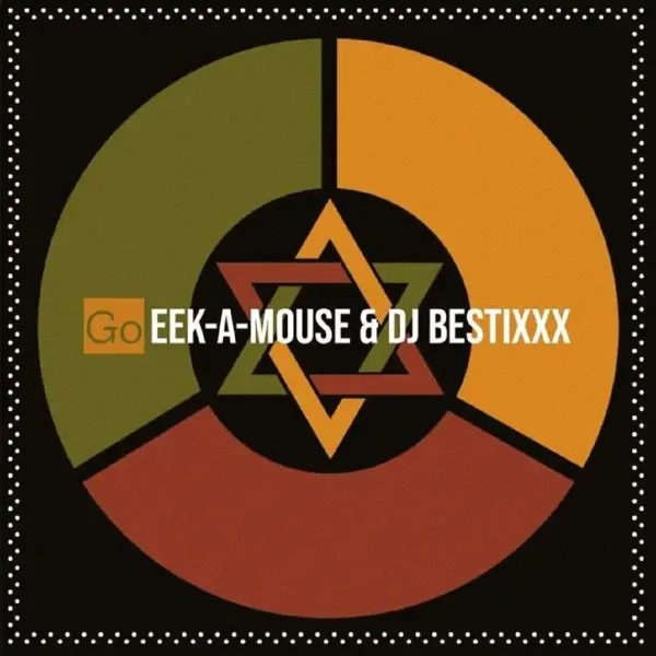 Eek-a-mouse & Dj Bestixxx - Go