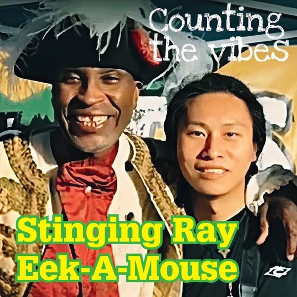 Eek-a-mouse X Stinging Ray - Counting The Vibes