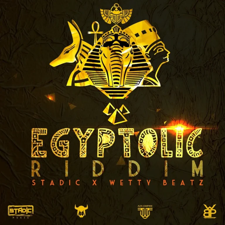Egyptolic Riddim - Stadic Music, Wetty Beatz Productionz