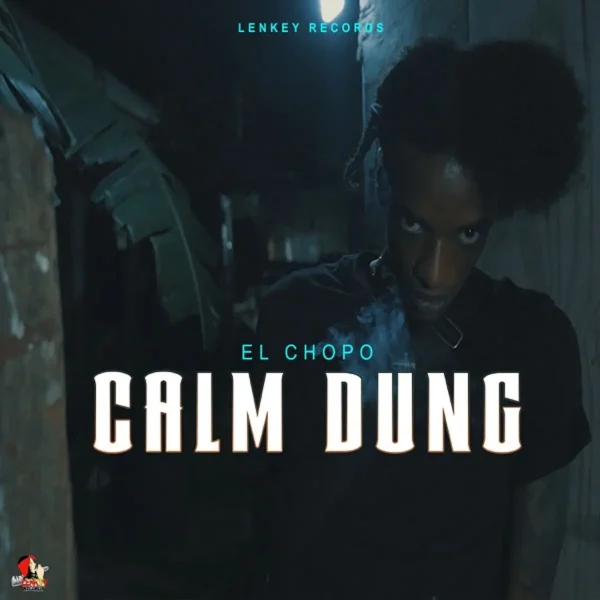 El Chopo - Calm Dung